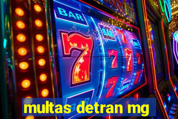 multas detran mg